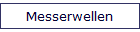 Messerwellen